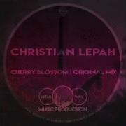 Christian Lepah Cherry Blossoms Original Mix