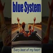 Blue System Style Every Beat Of My Heart