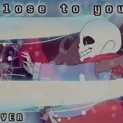 Close To You Ближе К Тебе Rus Cover By Tiawithmint Undertail