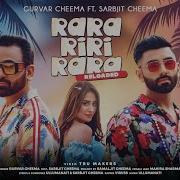 Rara Riri Rara Reloaded Gurvar Cheema Sarbjit Cheema Viruss