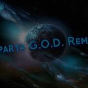 Sparta G O D Remix Reupload