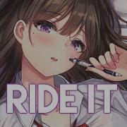 Nightcore Ride It Lyrics