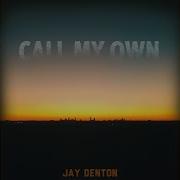 Call My Own Jay Denton Instrumental
