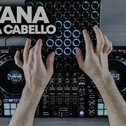 Camila Cabello Havana Remix Electrónica Sountec