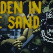 Hibben In The Sand Fnaf