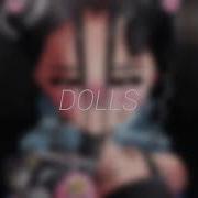 Dolls Slowed Reverb