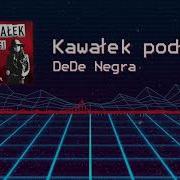 Dede Negra Kawałek Podłogi