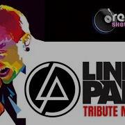 Linkin Park Tribute Mix 2018