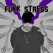 Fukk Stress