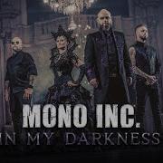 Mono Inc In My Darkness