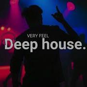 Very Feel Deep House Mix Selected Mix Music Mix Deep House Mix House Mix Club