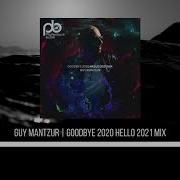 Guy Mantzur Goodbye 2020 Hello 2021 Mix