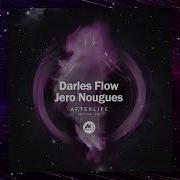 Darles Flow Jero Nougues M Sol Deep Afterlife Original Mix