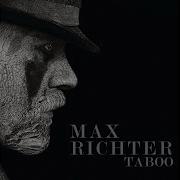 Max Richter Taboo Soundtrack Song Of The Dead