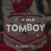 Tomboy Acapella G Idle