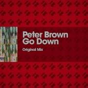 Peter Brown Go Down