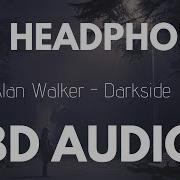 Alan Walker Dark Side 8D Tunes