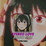 Stereo Love Edit Audio Slowed