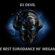 Dj Devil The Best Eurodance 90 Megamix