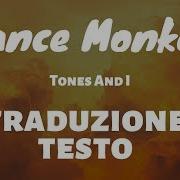 Dance Monkey In Italiano Traduzione Official Italian Cover Tones And I