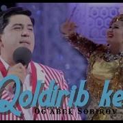 Og Abek Sobirov Qoldirib Ket Огабек Собиров Колдириб Кет Music Version