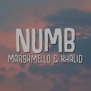 Marshmello Khalid Numb Lyrics