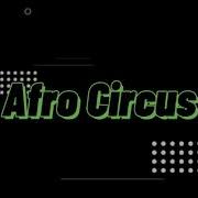 Circus Afro Edit