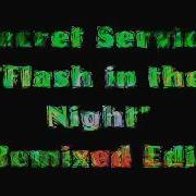 Secret Service Flash In The Night Remixed Edit