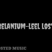 Relanium Leel Lost Bass Boosted