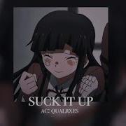 Suck It Up Audiio Edit