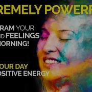 Morning Reprogramming Law Of Attraction Affirmations For Empowerment