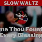 Come Thou Fount Waltz