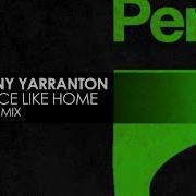 Anthony Yarranton No Place Like Home Extended Mix