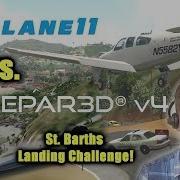 X Plane 11 Vs Prepar3D V4 St Barths Landing Challenge