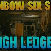 Rainbow Six Siege 4 High Ledges On Border And Hereford Base