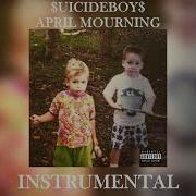 Instrumental Uicideboy April Mourning