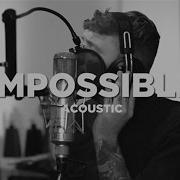 James Arthur Impossible Acoustic