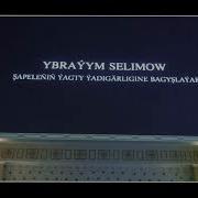 Ybrayym Selimow Selbi Mp3 Indir