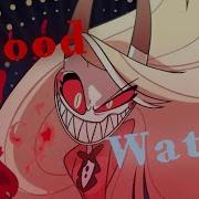 Blood Water Hazbin Hotel