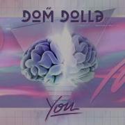 Dom Dolla You Extended Mix