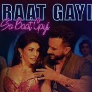 Raat Gayi So Baat Gayi From Bhoot Police