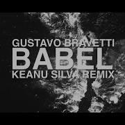 Gustavo Bravetti Babel Keanu Silva Remix