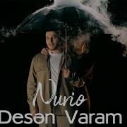 Nurio Desen Varam Mp3