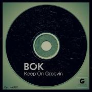 Bok Keep On Groovin Radio Edit