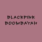 Boombayah Minus