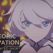 Animated Short Meteoric Salvation Honkai Impact 3Rd