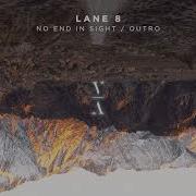 Lane 8 No End In Sight Outro