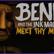 Bendy Song Meet Thy Maker Dagames