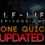 Hl2 Episode 2 Done Quick With Newer Routes