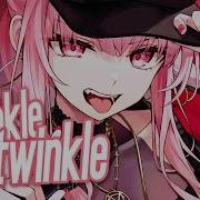 Nightcore Twinkle Twinkle Lyrics